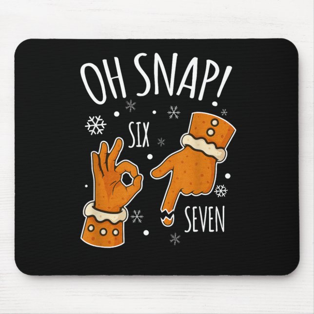 67 Christmas Oh Snap Gingerbreadman 6 7 Meme Xmas  Mouse Mat (Front)