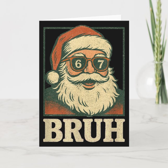 67 Christmas Santa Bruh 6 7 Meme Six Seven Gen Alp Card (Front)