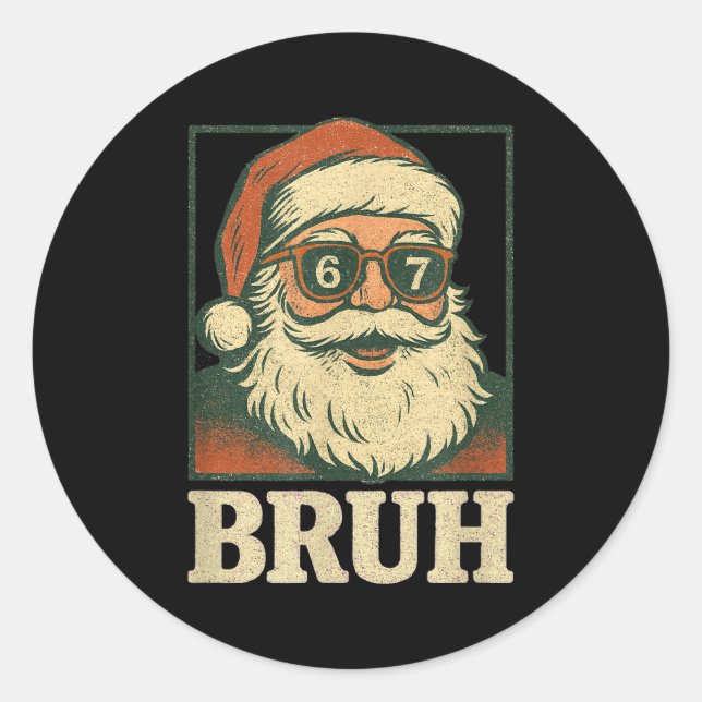 67 Christmas Santa Bruh 6 7 Meme Six Seven Gen Alp Classic Round Sticker (Front)