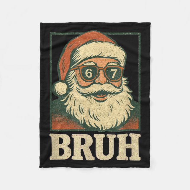 67 Christmas Santa Bruh 6 7 Meme Six Seven Gen Alp Fleece Blanket (Front)