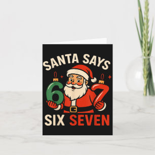 67 Christmas Santa Six Seven 6 7 Meme Boy Girls Ki Card