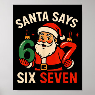 67 Christmas Santa Six Seven 6 7 Meme Boy Girls Ki Poster