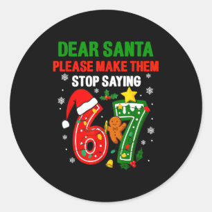 67 Christmas Shirt 6-7 6 7 Shirt Funny Parents Men Classic Round Sticker