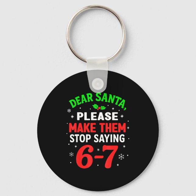 67 Christmas Shirt 6-7 6 7 Shirt Funny Parents Men Key Ring (Front)