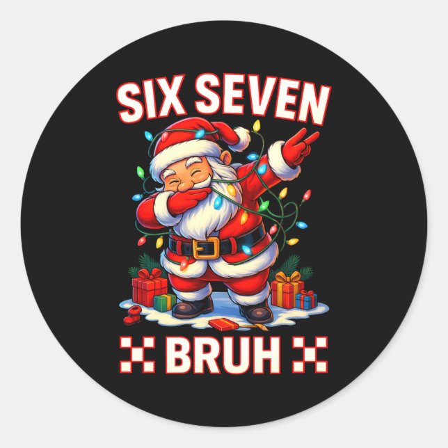 67 Christmas Shirt Santa Six Seven Bruh Men Women  Classic Round Sticker (Front)