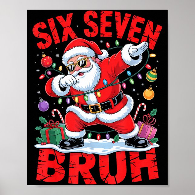 67 Christmas Shirt Santa Six Seven Bruh Men Women  Poster (Front)