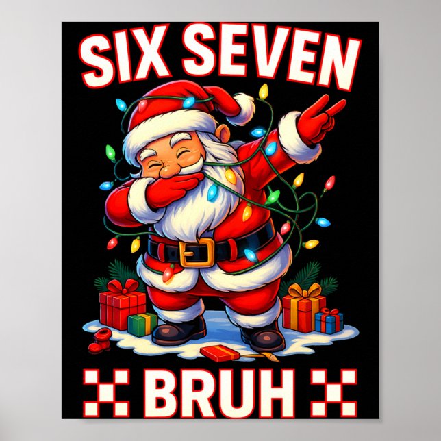 67 Christmas Shirt Santa Six Seven Bruh Men Women  Poster (Front)