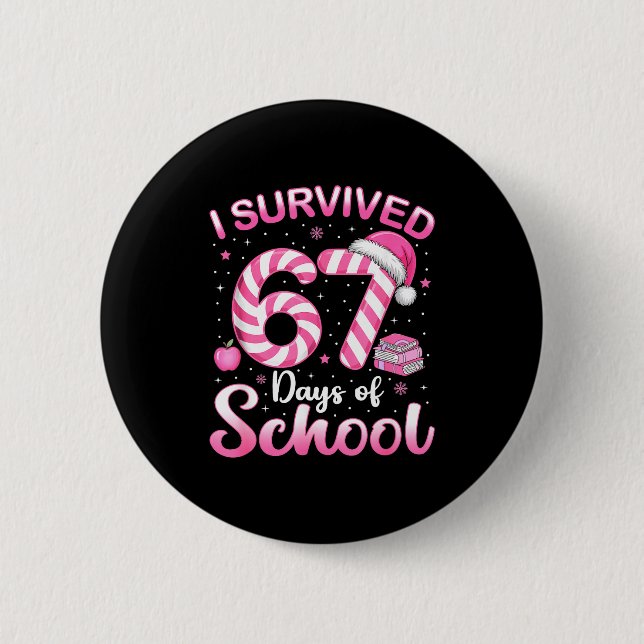67 Christmas Shirt Teacher Kids I Survived 67 Days 6 Cm Round Badge (Front)