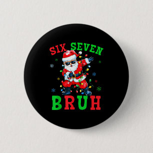 67 Christmas Six Seven Bruh Meme Santa Dabbing Chr 6 Cm Round Badge