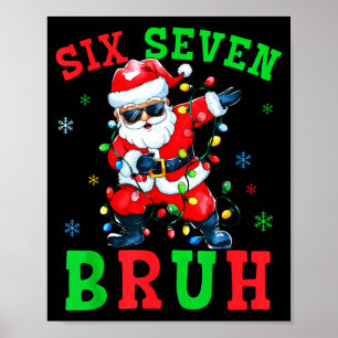 67 Christmas Six Seven Bruh Meme Santa Dabbing Chr Poster