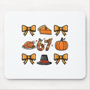 67 Coquette Thanksgiving Funny 6 7 Meme Men Women  Mouse Mat