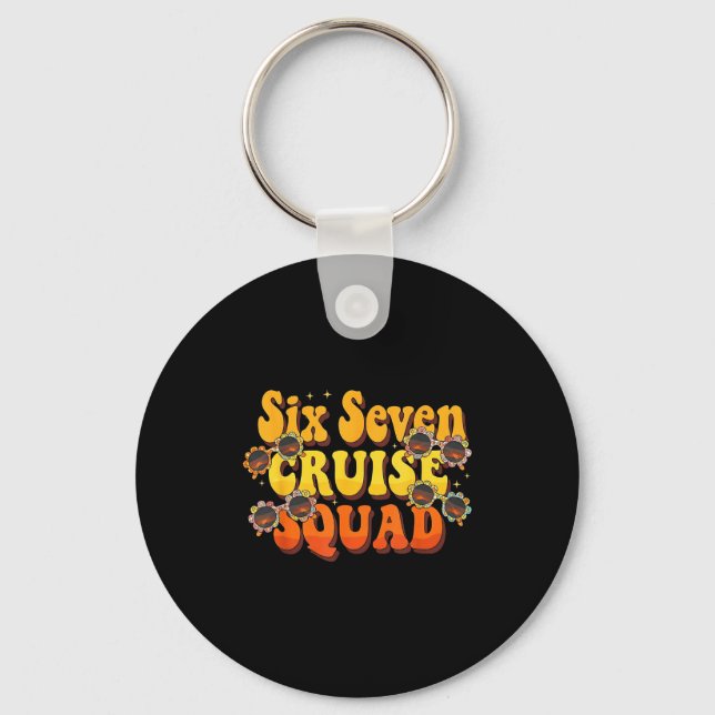 67 Cruise Squad 2025 Groovy Kids Cruise Meme Match Key Ring (Front)