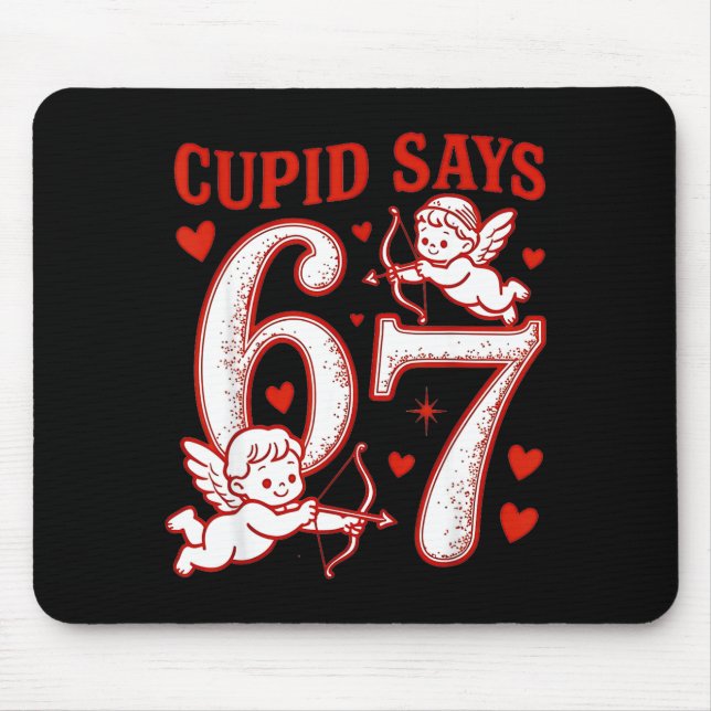 67 Cud Says Six Seven 6 7 Meme Boys Girls Valentin Mouse Mat (Front)