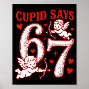 67 Cud Says Six Seven 6 7 Meme Boys Girls Valentin Poster