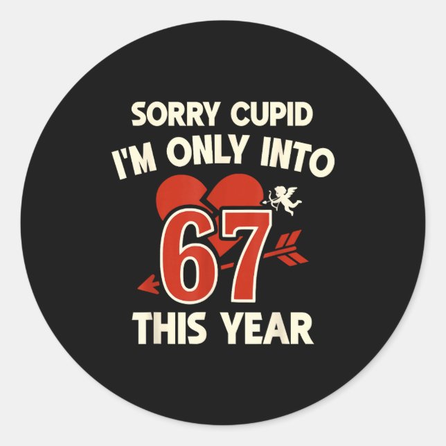 67 Cud Valentine Meme, Funny Anti-valentine Graphi Classic Round Sticker (Front)