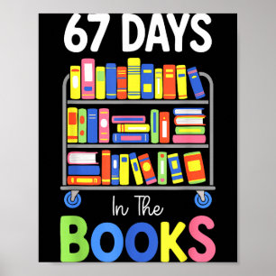 67 Days In The Books Reading Librarian Teacher Sch Poster