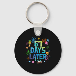 67 Days Later 67th Day Of School 67 Meme Teacher S Key Ring