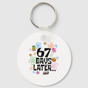 67 Days Later 67th Day Of School 67 Meme Teacher S Key Ring
