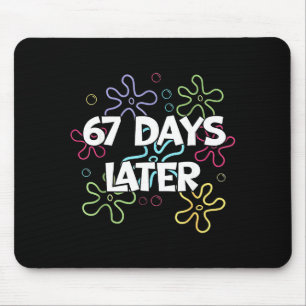 67 Days Later 67th Day Of School 67 Meme Teacher S Mouse Mat