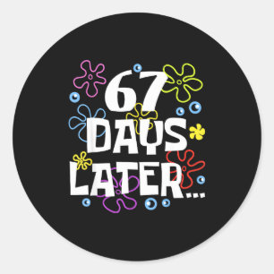 67 Days Later 67th Day Of School Teachers Kids Boy Classic Round Sticker