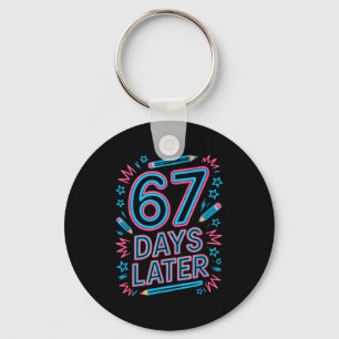 67 Days Later Creative 67 Meme Teacher Student Gen Key Ring