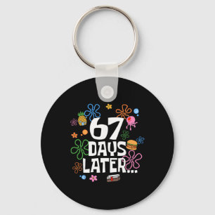 67 Days Later Funny Six Seven 6 7 Meme Teacher Tee Key Ring