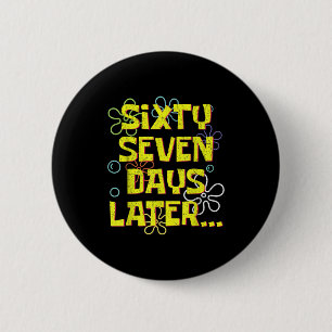 67 Days Later Teacher Kids Six Seven Meme 6 7 Day Cm Round Badge