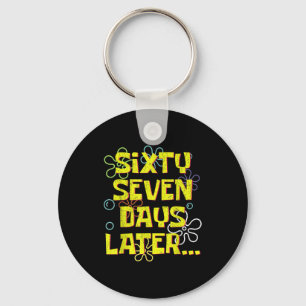 67 Days Later Teacher Kids Six Seven Meme 6 7 Day  Key Ring
