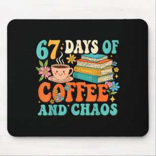 67 Days Of Coffee And Chaos Lover Funny 67 Meme Si Mouse Mat