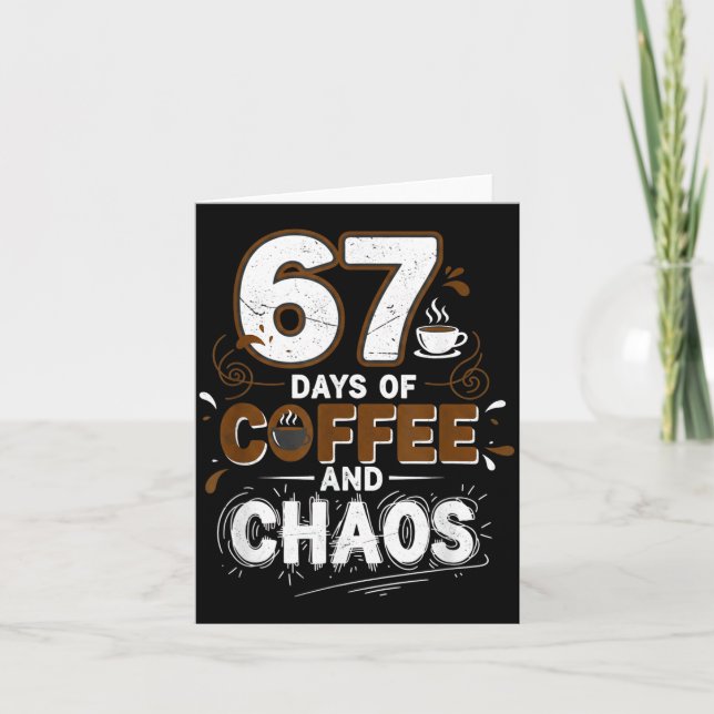 67 Days Of Coffee Teachers Retro School Six Seven  Card (Front)