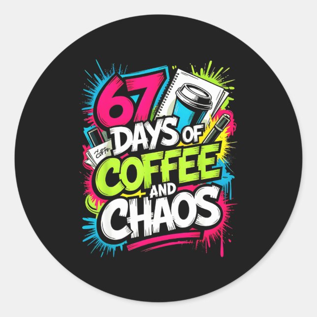 67 Days Of Coffee Teachers Retro School Six Seven  Classic Round Sticker (Front)