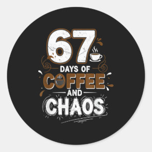 67 Days Of Coffee Teachers Retro School Six Seven  Classic Round Sticker