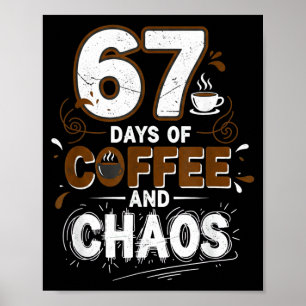 67 Days Of Coffee Teachers Retro School Six Seven Poster