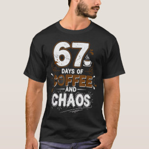 67 Days Of Coffee Teachers Retro School Six Seven  T-Shirt