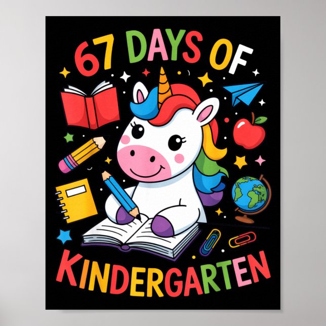 67 Days Of Kindergarten Unicorn Outfit For Kids An Poster (Front)