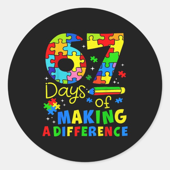 67 Days Of Making A Difference Funny Teacher Stude Classic Round Sticker (Front)