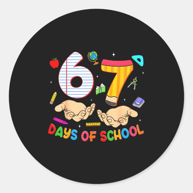 67 Days Of School 67 Funny Six Seven Meme 6-7  Classic Round Sticker (Front)