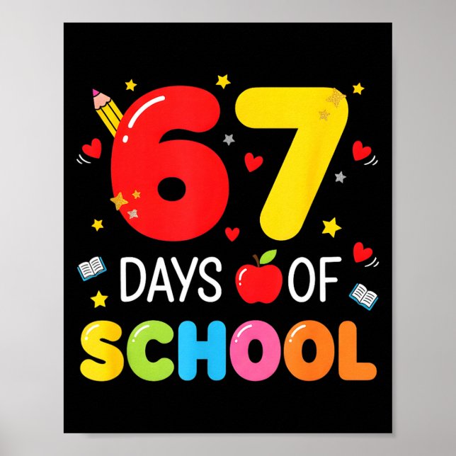67 Days Of School 67 Meme Teachers Humor 6 7 Funny Poster (Front)