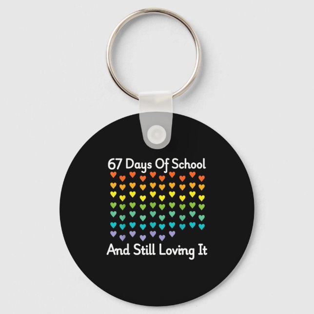 67 Days Of School And Still Loving It Rainbow Hear Key Ring (Front)