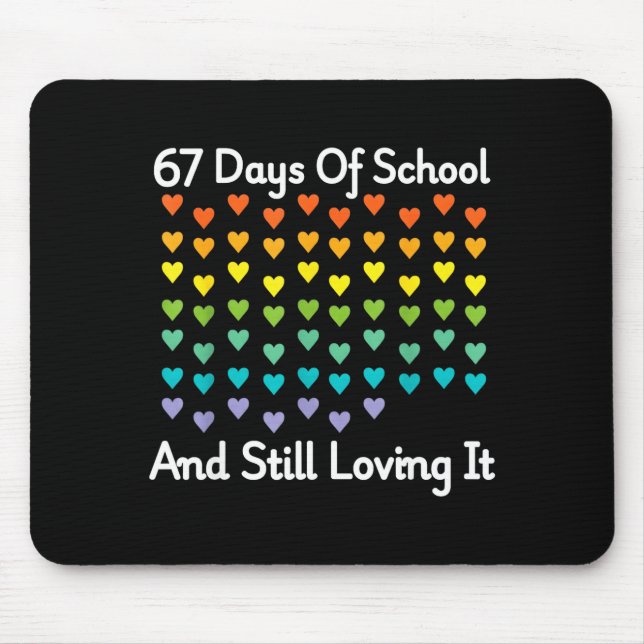 67 Days Of School And Still Loving It Rainbow Hear Mouse Mat (Front)