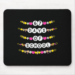 67 Days Of School Bracelets 67 Days Smarter Kids B Mouse Mat