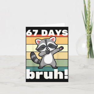 67 Days Of School Bruh Funny Meme Boys Kids Dabbin Card