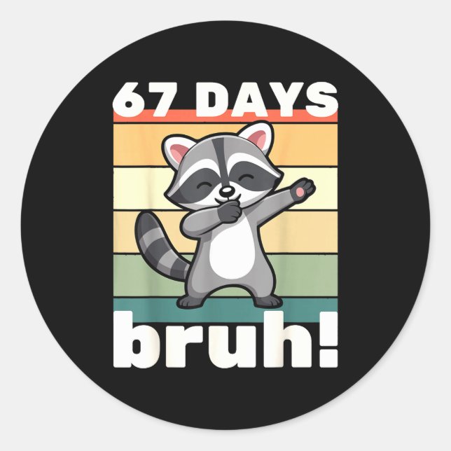 67 Days Of School Bruh Funny Meme Boys Kids Dabbin Classic Round Sticker (Front)