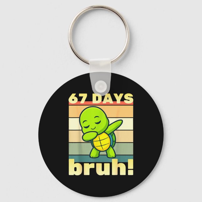 67 Days Of School Bruh Funny Meme Boys Kids Dabbin Key Ring (Front)