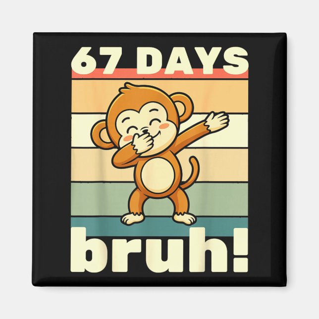 67 Days Of School Bruh Funny Meme Boys Kids Dabbin Magnet (Front)