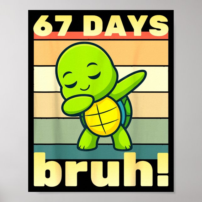 67 Days Of School Bruh Funny Meme Boys Kids Dabbin Poster (Front)