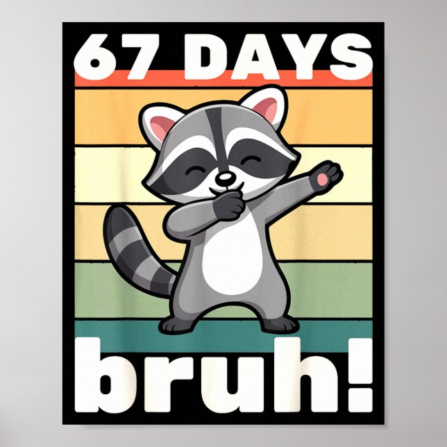 67 Days Of School Bruh Funny Meme Boys Kids Dabbin Poster (Front)