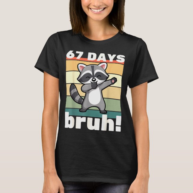 67 Days Of School Bruh Funny Meme Boys Kids Dabbin T-Shirt (Front)