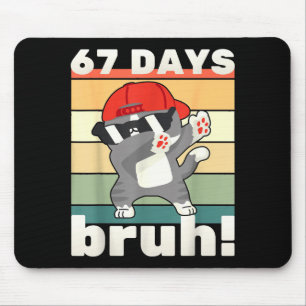 67 Days Of School Bruh Funny Meme Kids Boy Girl Da Mouse Mat