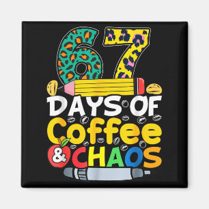 67 Days Of School Coffee Chao Six Seven 6 7 Meme T Magnet